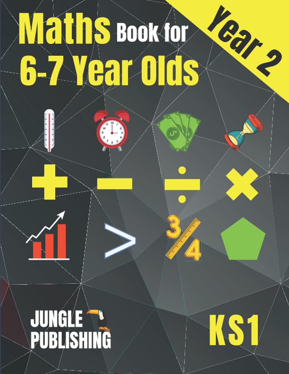 Maths Book for 6-7 Year Olds: Year 2 Maths Workbook (KS1 Maths)