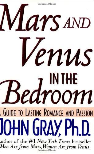 Mars and Venus in the Bedroom: A Guide to Lasting Romance and Passion