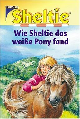 Sheltie, Wie Sheltie das weiße Pony fand