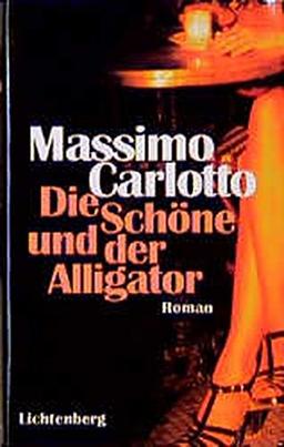 Die Schöne und der Alligator: Roman