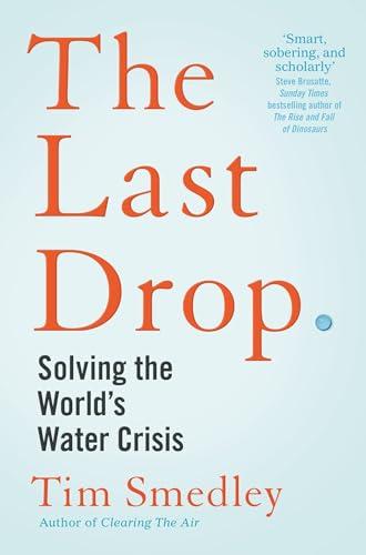 The Last Drop: Solving the World's Water Crisis