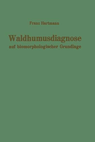 Waldhumusdiagnose auf Biomorphologischer Grundlage