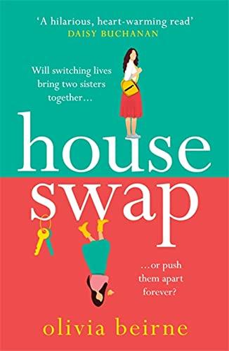 House Swap: Will it bring them together, or push them apart?: 'The definition of an uplifting book'