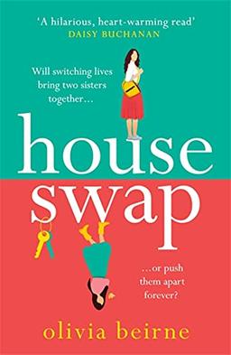 House Swap: Will it bring them together, or push them apart?: 'The definition of an uplifting book'