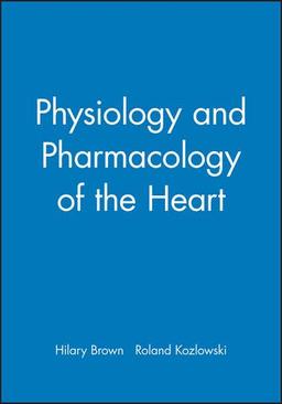 Physiology and Pharmacology of the Heart