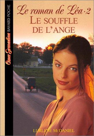 Le roman de Léa. Vol. 2. Le souffle de l'ange