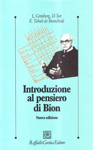 Introduzione al pensiero di Bion (Psicologia clinica e psicoterapia)