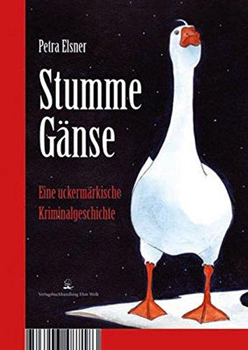 Stumme Gänse/Gans köstlich: Das erste Wende-Krimi-Kochbuch