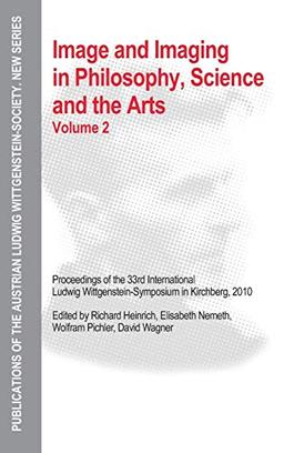 Volume 2: Proceedings of the 33rd International Ludwig Wittgenstein-Symposium in Kirchberg, 2010 (Publications of the Austrian Ludwig Wittgenstein Society – New Series, 17)