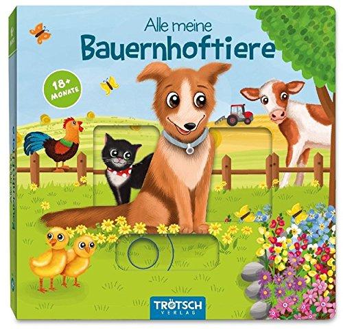 Spielbuch Alle meine Bauernhoftiere: Mit Schiebe- und Spielelementen, 18 Monate +