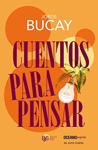 Cuentos Para Pensar = Stories to Think (Biblioteca Jorge Bucay)