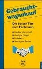 Gebrauchtwagenkauf. Alle Informationen, Tips und Tricks vom Fachmann