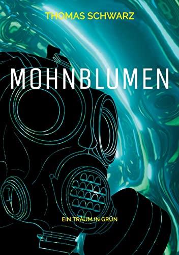 Mohnblumen: Ein Traum in Grün