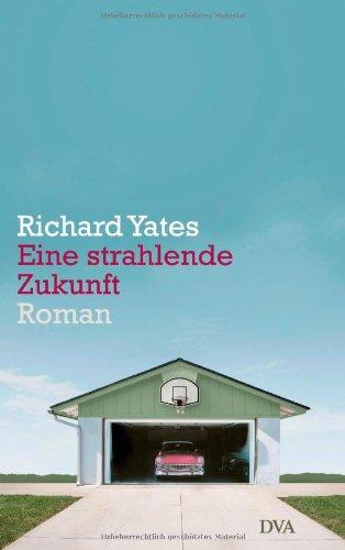 Eine strahlende Zukunft: Roman