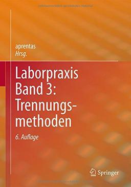 Laborpraxis Band 3: Trennungsmethoden