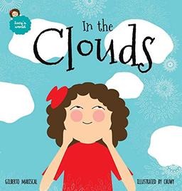 In the Clouds: An illustrated book for kids about a magical journey (Lucy's World, Band 1)