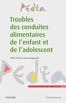 Troubles des conduites alimentaires de l'enfant et de l'adolescent