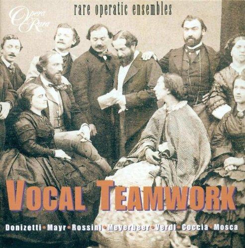 Vocal Teamwork - Rare Operatic Ensembles