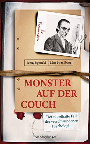 Monster auf der Couch: Der rätselhafte Fall der verschwundenen Psychologin