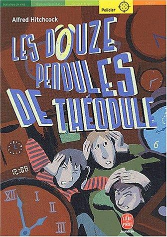 Les douze pendules de Théodule