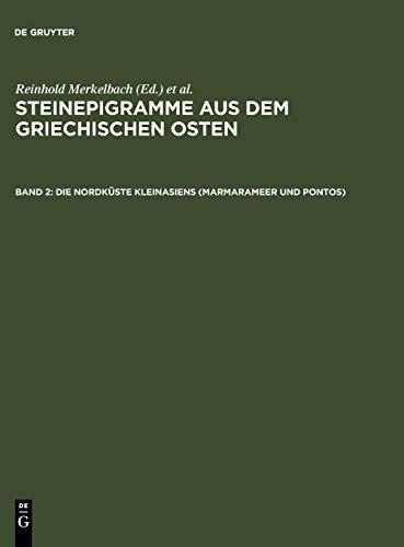 Steinepigramme aus dem griechischen Osten: Die Nordküste Kleinasiens (Marmarameer und Pontos)