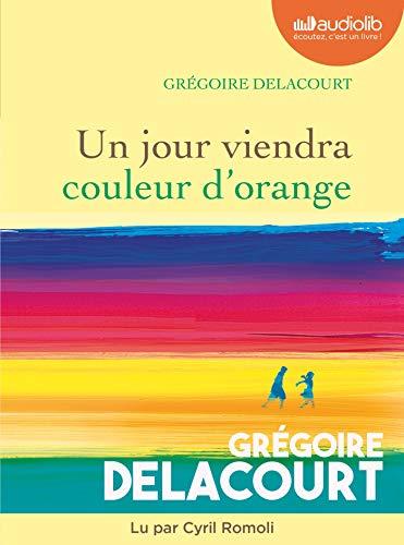 Un jour viendra couleur d'orange: Livre audio 1 CD MP3 (Littérature)