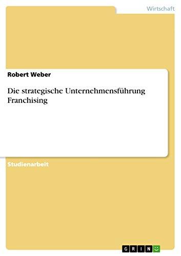 Die strategische Unternehmensführung Franchising