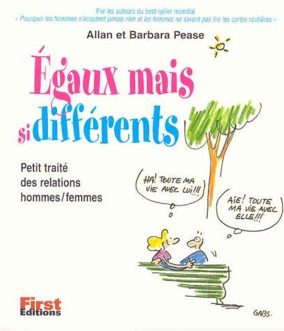 Egaux mais si différents : petit traité des relations hommes-femmes