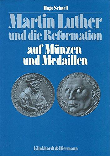 Martin Luther und die Reformation auf Münzen und Medaillen