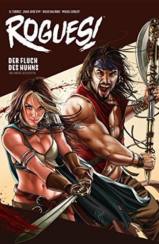 Rogues!: Bd. 1: Der Fluch des Huhns und andere Geschichten