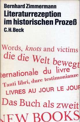 Literaturrezeption im historische Prozeß. Zur Theorie einer Rezeptionsgeschichte der Literatur