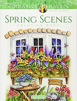 CREATIVE HAVEN SPRING SCENES C (Creative Haven Coloring Books)