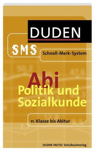 Abi Politik und Sozialkunde. Duden SMS. (Lernmaterialien)