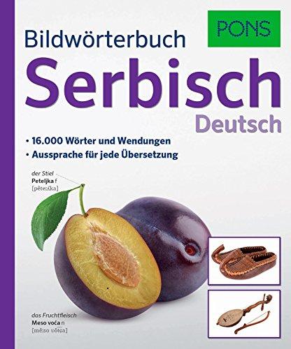 PONS Bildwörterbuch Serbisch: 16.000 Wörter und Wendungen. Aussprache für jede Übersetzung.