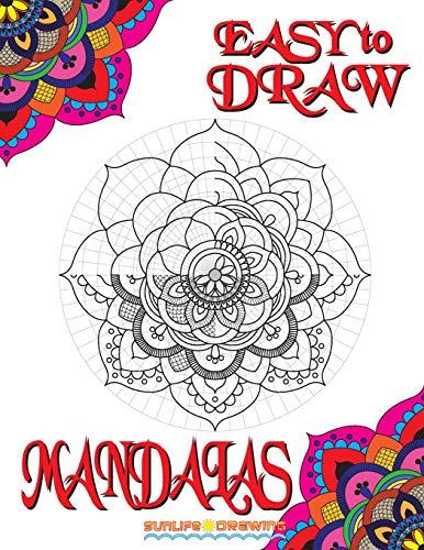 EASY to DRAW Mandalas: Step By Step Guide How To Draw 20 Mandalas (How to Draw Books, Band 7)