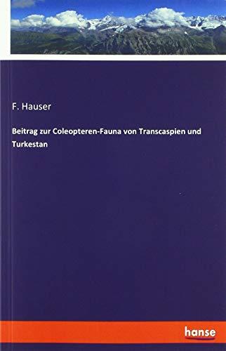 Beitrag zur Coleopteren-Fauna von Transcaspien und Turkestan