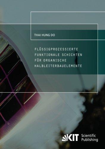 Fluessigprozessierte funktionale Schichten fuer organische Halbleiterbauelemente