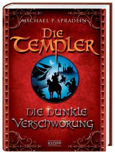 Die Templer 02. Die dunkle Verschwörung