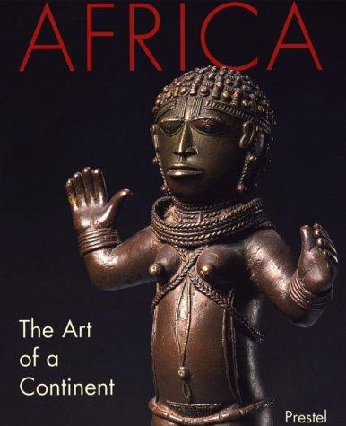 Africa: The Art of a Continent (African, Asian & Oceanic Art)