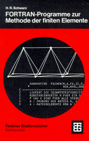 FORTRAN-Programme zur Methode der finiten Elemente (Teubner Studienbücher Mathematik)