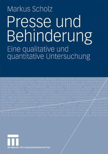 Presse und Behinderung: Eine qualitative und quantitative Untersuchung