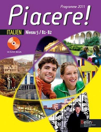 Piacere ! italien, niveau 5, B1-B2 : programme 2011