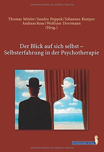 Der Blick auf sich selbst: Selbsterfahrung in der Psychotherapie