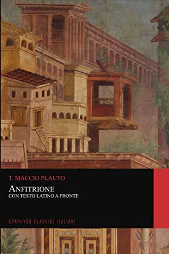 Anfitrione. Con Testo Latino a Fronte (Graphyco Classici Italiani)