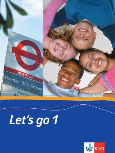 Let's go. Englisch als 1. Fremdsprache. Lehrwerk für Hauptschulen: Let's go 1 - Schülerbuch / Hauptschule: Englisches Lehrwerk. Berlin, Bremen, ... Rheinland-Pfalz, Saarland, Schleswig-Holstein