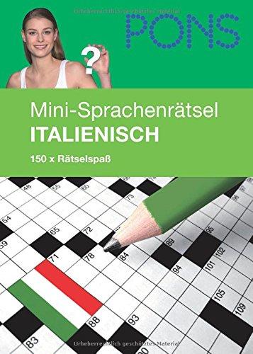 PONS Mini-Sprachenrätsel Italienisch: 150 x Rätselspaß