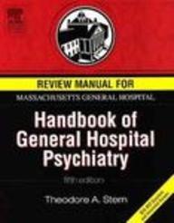 Review Manual for Massachusetts General Hospital Handbook of General Hospital Psychiatry