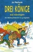 Drei Könige auf Abwegen. Ein Weihnachtskrimi in 24 Kapiteln. ( Ab 10 J.).