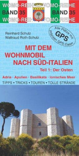 Mit dem Wohnmobil nach Süd-Italien: Teil 1: Der Osten