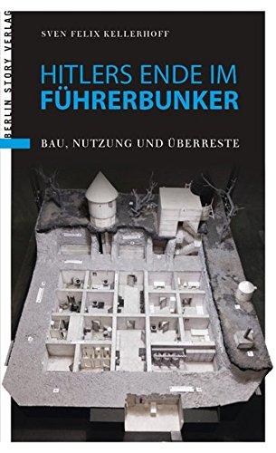 Hitlers Ende im Führerbunker: Bau, Nutzung und Überreste